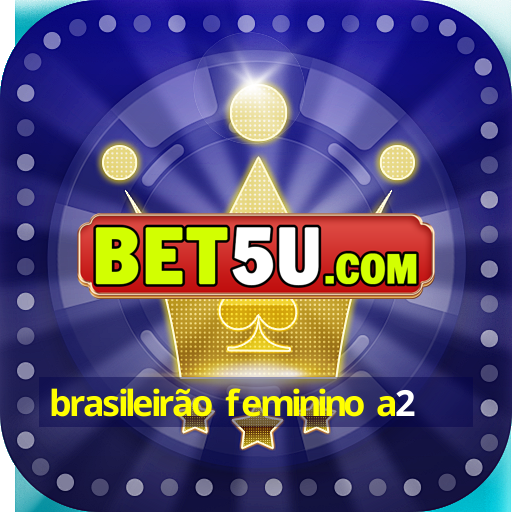 brasileirão feminino a2